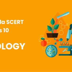 SCERT Class 10 Biology